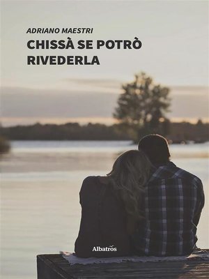 cover image of Chissà se potrò rivederla